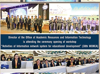 Director of the Office of Academic
Resources and Information Technology
attended the opening ceremony. Workshop
