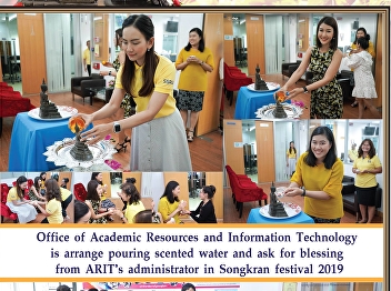 Office of Academic Resources and
Information Technology Arrange a
watering ceremony to bless the
executives of the Office In the Songkran
tradition of the year 2019