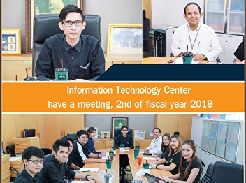 Information Technology Center Office of
Academic Resources and Information
Technology, held the meeting No. 2/2562