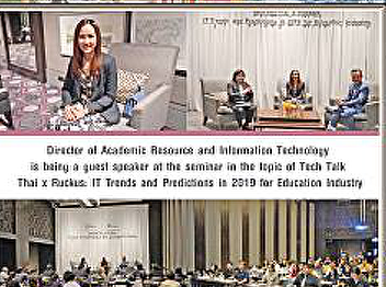 Director of the Office of Academic
Resources and Information Technology As
a lecturer, lecture, seminar,
TechTalkThai x Ruckus: IT Trends and
Predictions in 2019 for Education
Industry