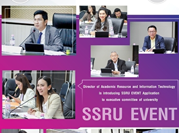 Director of the Office of Academic
Resources and Information Technology
Recommend SSRU EVENT Application to the
university administration committee