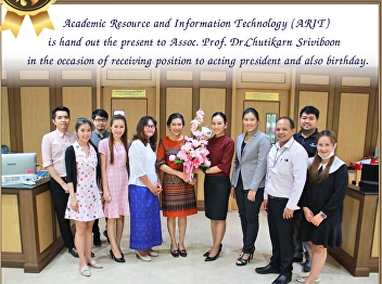 Office of Academic Resource and
Information Technology Center Give
flowers Congratulate Associate Professor
Dr. Chutikan Srivibun, who has been
appointed to the position 