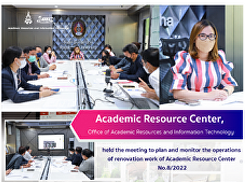 Academic Resource Center, Office of
Academic Resources and Information
Technology  the board are meeting to
plan and monitor the operations of
renovation work of Academic Resource
Center No.8/2022