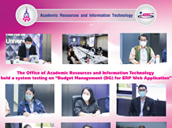 The Office of Academic Resources and
Information Technology held a system
testing on “Budget Management (BG) for
ERP Web Application”