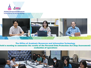 The Office of Academic Resources and
Information Technology held a meeting to
summarize the results of the Personal
Data Protection Act (Gap Assessment)
evaluation of operations.