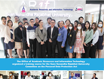 The Office of Academic Resources and
Information Technology organized a
training course for the Suan Sunandha
Rajabhat University Committee on the
Personal Data Protection Act.