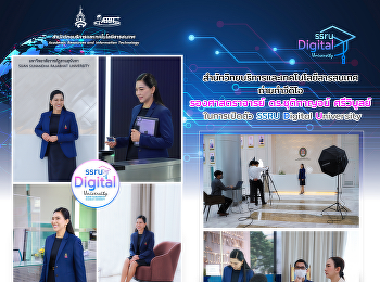The Office of Academic Resources and
Information Technology filmed Associate
Professor Dr. Chutikarn Sriwiboon for
the launch of SSRU Digital University.