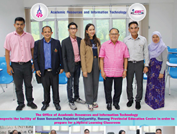 The Office of Academic Resources and
Information Technology inspects the
facility of Suan Sunandha Rajabhat
University, Ranong Provincial Education
Center in order to prepare for a Hybrid
Learning Classroom
