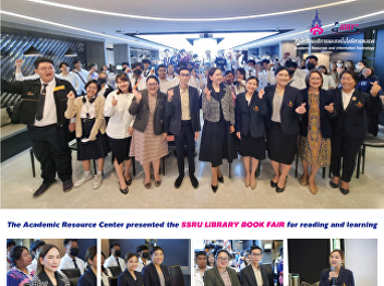 The Academic Resource Center presented
the SSRU LIBRARY BOOK FAIR for reading
and learning.