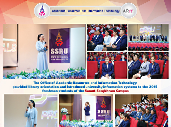 The Office of Academic Resources and
Information Technology provided library
orientation and introduced university
information systems to the 2025 freshman
students of the Samut Songkhram Campus.