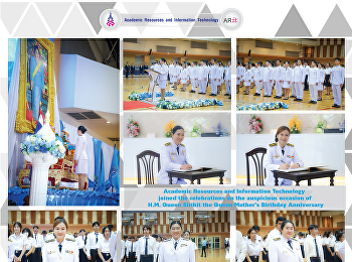 Academic Resources and Information
Technology joined the celebrations on
the auspicious occasion of H.M. Queen
Sirikit the Queen Mother’s Birthday
Anniversary