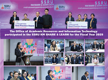 The Office of Academic Resources and
Information Technology participated in
the SSRU KM SHARE & LEARN for the Fiscal
Year 2025.