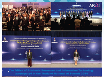 The Office of Academic Resources and
Information Technology participated in
the Thailand National AI Summit 2025.