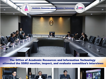 The Office of Academic Resources and
Information Technology attended the SSRU
monitor, inspect, and evaluate
committee's interviews.