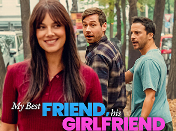 My Best Friend, His Girlfriend and Me